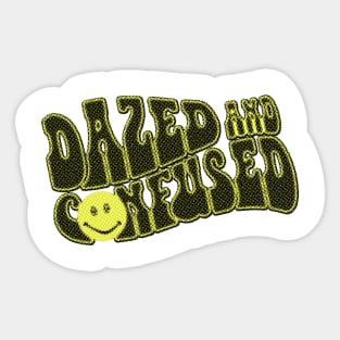 Dazed & Confused Sticker